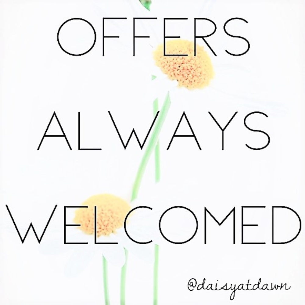 ALL offers are welcomed!
